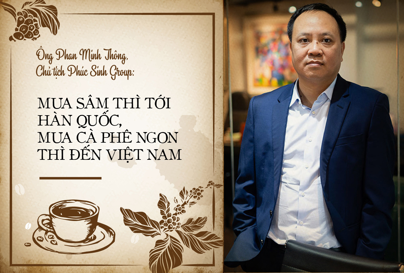 Phúc Sinh là một trong những công ty Việt Nam hiếm hoi kiên định đi theo con đường cung cấp duy nhất cà phê sạch và 100% nguyên chất
